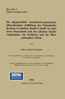 Die Jüngsttertiäre (Sarmatisch-Pannonisch-Höherphiozäne) Auffüllung Des Pullendorfer Beckens (=Landseer Bucht E. Sue') Im Mittleren Burgenland Und Der Pliozäne Basaltvulkanismus Am Pauliberg Und Bei Oberpullendorf—Stoob. Mathematische, Physikalische Und Technische Wissenschaften