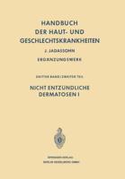 Handbuch der Haut- und Geschlechtskrankheiten : Nicht Entzündliche Dermatosen II