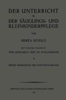 Der Unterricht in Der Säuglings- Und Kleinkinderpflege