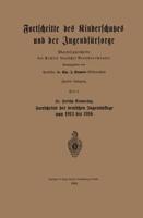 Fortschritte Des Kinderschutzes Und Der Jugendfursorge: Vierteljahrshefte Des Archivs Deutscher Berufsvormunder