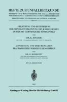 Erkennung Und Beurteilung Der Meniskusverletzung Des Kniegelenkes Durch Das Gewöhnliche Röntgenbild. Auswertung Und Dokumentation Traumatischer Wirbelsäulenschäden