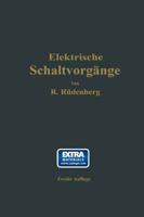 Elektrische Schaltvorgange Und Verwandte Storungserscheinungen in Starkstromanlagen