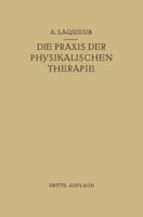 Die Praxis Der Physikalischen Therapie: Ein Lehrbuch Fur Arzte Und Studierende