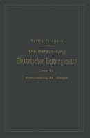 Die Berechnung Elektrischer Leitungsnetze in Theorie Und Praxis: Zweiter Teil: Dimensionierung Der Leitungen