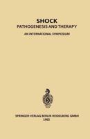 Shock: Pathogenesis and Therapy an International Symposium