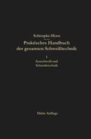Praktisches Handbuch Der Gesamten Schweitechnik