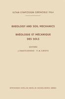 Rheology and Soil Mechanics / Rhéologie Et Mécanique Des Sols