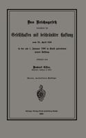 Das Reichsgesetz Betreffend Die Gesellschaften Mit Beschränkter Haftung Vom 20. April 1892 in Der Am 1. Januar 1900 in Kraft Getretenen Neuen Fassung