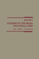 Brock's Injuries of the Brain and Spinal Cord and Their Coverings