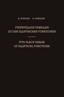 Fünfstellige Tabellen Zu Den Elliptischen Funktionen / Five Place Tables of Elliptical Functions