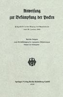 Anweisung Zur Bekampfung Der Pocken: Festgestellt in Der Sitzung Des Bundesrats Vom 28. Januar 1904