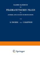 Hagers Handbuch Der Pharmaceutischen Praxis