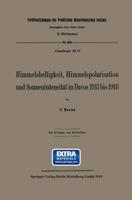 Himmelshelligkeit, Himmelspolarisation und Sonnenintensität in Davos 1911 bis 1918