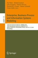 Enterprise, Business-Process and Information Systems Modeling : 15th International Conference, BPMDS 2014, 19th International Conference, EMMSAD 2014, Held at CAiSE 2014, Thessaloniki, Greece, June 16-17, 2014, Proceedings