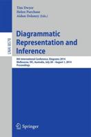 Diagrammatic Representation and Inference : 8th International Conference, Diagrams 2014, Melbourne, VIC, Australia, July 28 - August 1, 2014, Proceedings