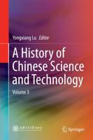 A History of Chinese Science and Technology : Volume 3