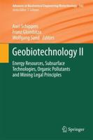 Geobiotechnology II : Energy Resources, Subsurface Technologies, Organic Pollutants and Mining Legal Principles