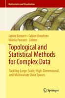 Topological and Statistical Methods for Complex Data : Tackling Large-Scale, High-Dimensional, and Multivariate Data Spaces