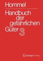 Handbuch Der Gefährlichen Güter. Band 3: Merkblätter 803 - 1205. Hommel,G.(Hg):Hdb gefährl.Güter (Bände)