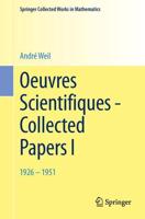 Oeuvres Scientifiques - Collected Papers I : 1926-1951