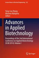Advances in Applied Biotechnology : Proceedings of the 2nd International Conference on Applied Biotechnology (ICAB 2014)-Volume I