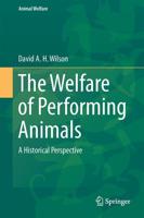 The Welfare of Performing Animals : A Historical Perspective