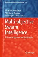 Multi-objective Swarm Intelligence : Theoretical Advances and Applications