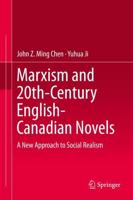 Marxism and 20th-Century English-Canadian Novels : A New Approach to Social Realism