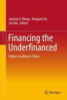 Financing the Underfinanced : Online Lending in China