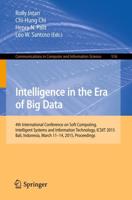Intelligence in the Era of Big Data : 4th International Conference on Soft Computing, Intelligent Systems, and Information Technology, ICSIIT 2015, Bali, Indonesia, March 11-14, 2015. Proceedings