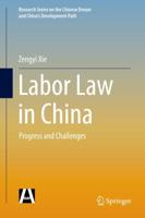 Labor Law in China : Progress and Challenges