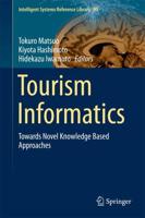 Tourism Informatics : Towards Novel Knowledge Based Approaches