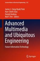 Advanced Multimedia and Ubiquitous Engineering : Future Information Technology