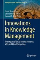 Innovations in Knowledge Management : The Impact of Social Media, Semantic Web and Cloud Computing