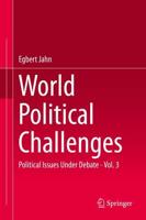 World Political Challenges : Political Issues Under Debate - Vol. 3
