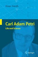 Carl Adam Petri : Life and Science