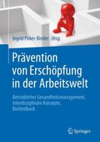 Prävention Von Erschöpfung in Der Arbeitswelt