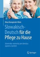 Slowakisch-Deutsch Für Die Pflege Zu Hause