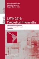 LATIN 2016: Theoretical Informatics : 12th Latin American Symposium, Ensenada, Mexico, April 11-15, 2016, Proceedings