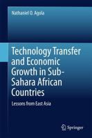 Technology Transfer and Economic Growth in Sub-Sahara African Countries : Lessons from East Asia