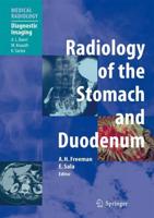 Radiology of the Stomach and Duodenum. Diagnostic Imaging