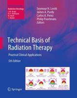Technical Basis of Radiation Therapy Radiation Oncology
