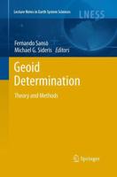 Geoid Determination : Theory and Methods
