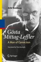 Gösta Mittag-Leffler : A Man of Conviction