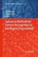 Subspace Methods for Pattern Recognition in Intelligent Environment