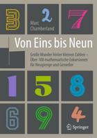 Von Eins bis Neun - Große Wunder hinter kleinen Zahlen : Über 100 mathematische Exkursionen für Neugierige und Genießer