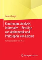 Kontinuum, Analysis, Informales - Beiträge zur Mathematik und Philosophie von Leibniz : Herausgegeben von W. Li