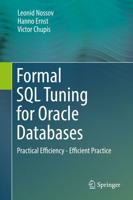 Formal SQL Tuning for Oracle Databases : Practical Efficiency - Efficient Practice
