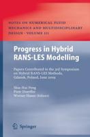 Progress in Hybrid RANS-LES Modelling : Papers Contributed to the 3rd Symposium on Hybrid RANS-LES Methods, Gdansk, Poland, June 2009