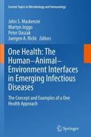 One Health: The Human-Animal-Environment Interfaces in Emerging Infectious Diseases : The Concept and Examples of a One Health Approach